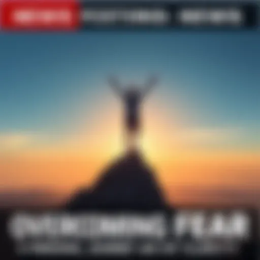 A person with arms raised in victory atop a mountain, symbolizing overcoming fear and finding clarity